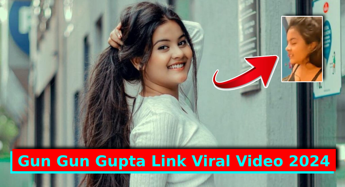 Gun Gun Gupta Link Viral Video