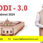 मोदी सरकार 3.0 के कैबिनेट- 2024 की पूरी सूची: जाने प्रमुख विशेषताएँ